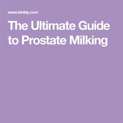 The Ultimate Guide To Prostate Milking Prostate Milking Prostate