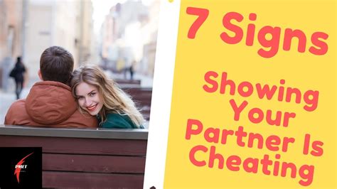 7 Signs Showing Your Partner Is Cheating Youtube