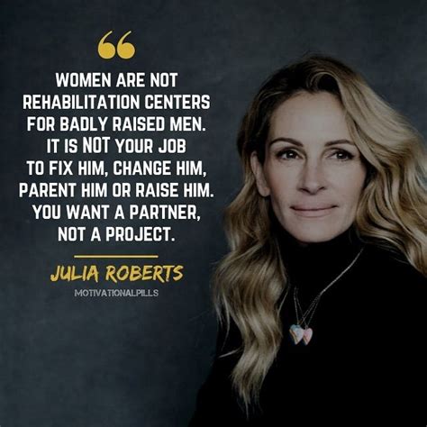 Relationships Julia Roberts Quotes Great Quotes Simple Life Quotes
