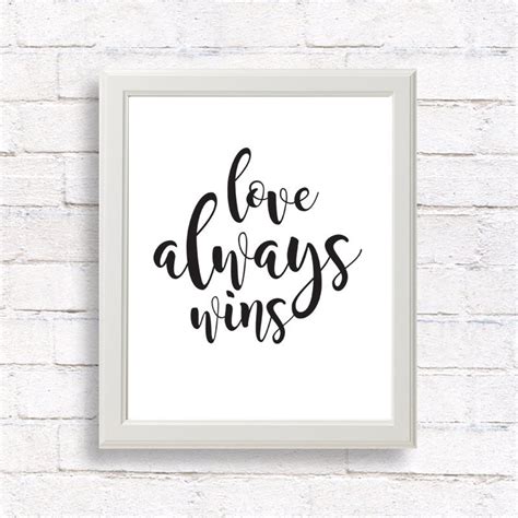 Love Always Wins Inspirational Quote Printable Wall Art