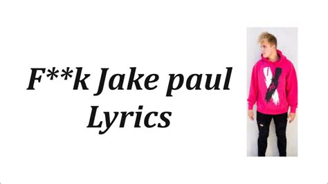 Fuck Jake Paul Song Lyrics Youtube