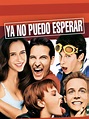 Prime Video: Ya no puedo esperar