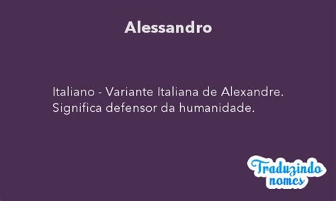 Significado Do Nome Alessandro Detalhes E Origem Do Nome Alessandro