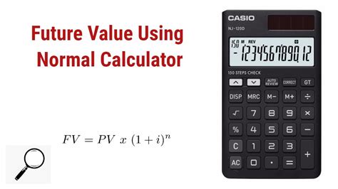 Future Value Using Basic Calculator Youtube