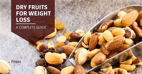 Dry Fruits For Weight Loss And Better Health Dry Fruits And Nuts