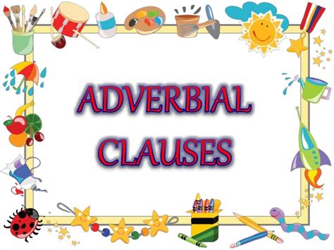 In this video, i have discussed the. Adverbial Clauses
