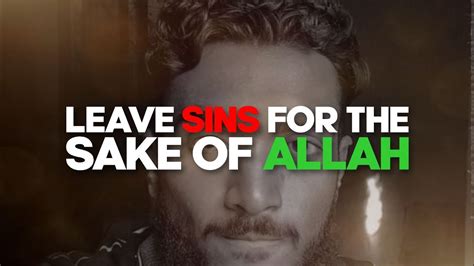 Leave Sins For The Sake Of Allah Youtube
