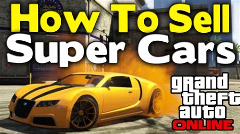 Gta Online How To Sell Super Cars 15 Millionhour Money Glitch