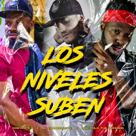 Los Niveles Suben Single By Discípulo The Blessed Spotify