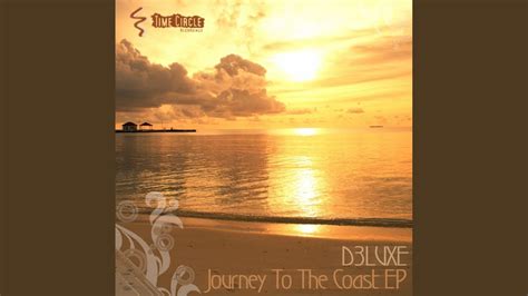 Journey To The Coast Original Mix Youtube