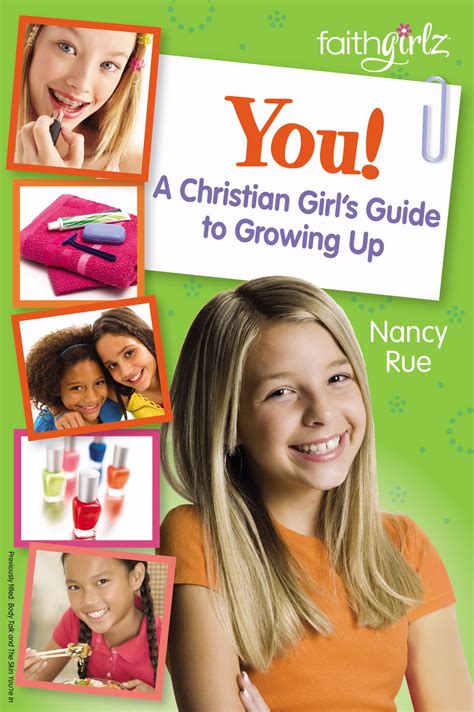 You A Christian Girl S Guide To Growing Up By Nancy N Rue At Eden