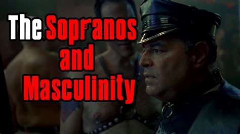 the sopranos and masculinity soprano theories youtube