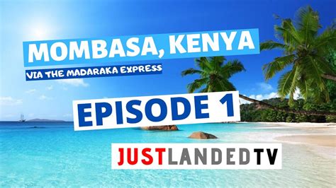 Justlandedtv What Its Like Traveling On The Madaraka Express To