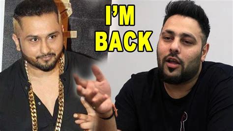 Badshah Message To Yo Yo Honey Singh After His Comeback Song Dil Chori