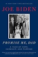 Promise Me, Dad: A Year of Hope, Hardship, and Purpose by Joe Biden ...