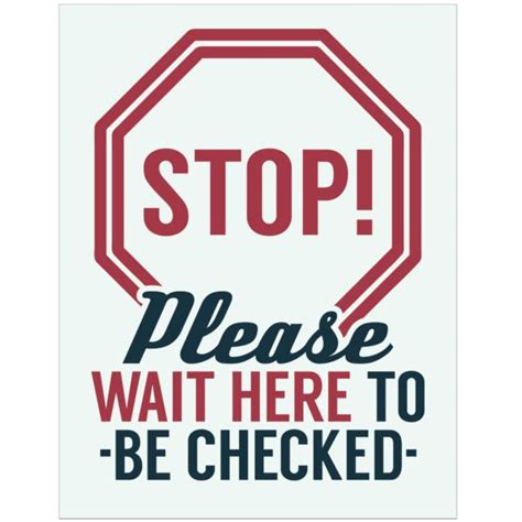 Stop Please Wait Here To Be Checked Stop Sign Poster