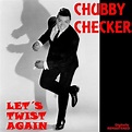 Let's Twist Again (Remastered) (Single) by Chubby Checker : Napster