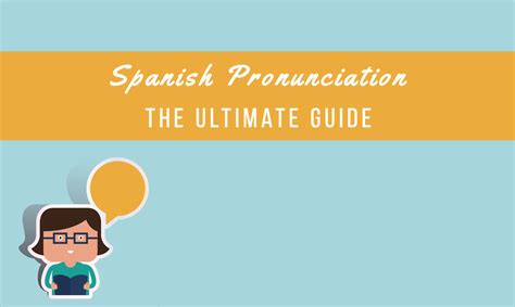 Spanish Pronunciation Guide How To Sound Spanish For Beginners