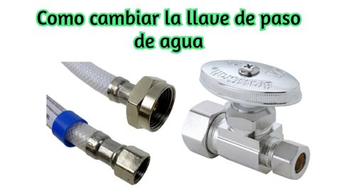 Como cambiar la llave de paso de agua en un baño o cocina YouTube