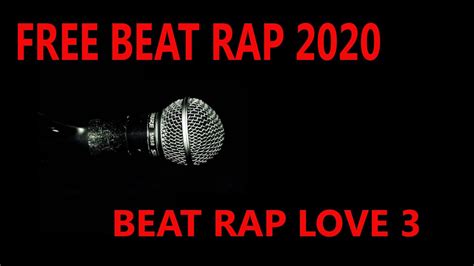 Free Beat Rap Love 3 Beat Rap Love 3 Beat Rap Love 2020 Youtube