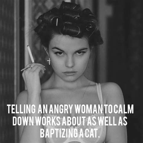 Breezing By Angry Quote Angry Women Calm Down