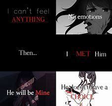 Browse through and read or take will add yandere creepy quotes stories, quizzes, and other creations. Creepy Yandere Quotes - ShortQuotes.cc