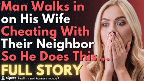 Man Walks In On Wife Cheating With Their Neighbor So He Does This