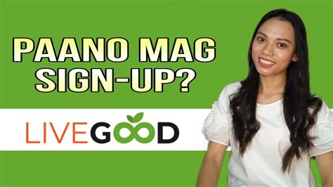 Paano Mag Sign Up Sa Livegood Full Process Updated As Of April 2023