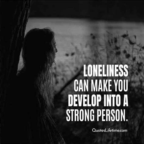 180 Feeling Lonely Quotes Every Sad Person Must Read