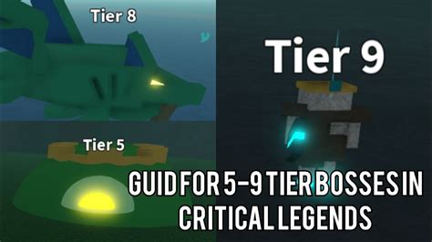 Guide For 5 9 Tier Bosses In Critical Legends Roblox Critical Legends