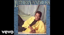 Greatest luther vandross songs - mahanorthern