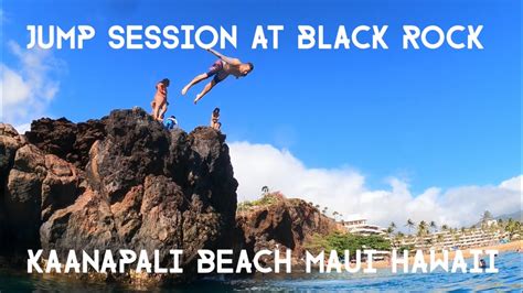 Cliff Jumping Session At Black Rock Kaanapali Beach Maui Hawaii Youtube