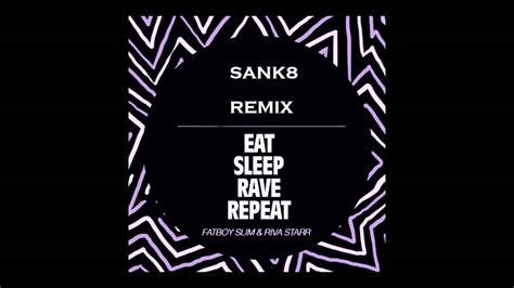 Eat Sleep Rave Repeatsank8 Remix Youtube