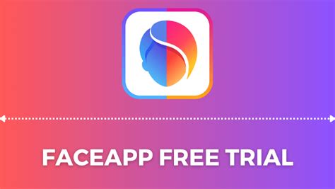 How To Get Faceapp Free Trial For Days Techowns