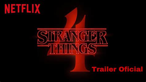 Stranger Things 4 Trailer Oficial YouTube