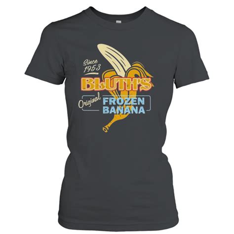 Bluths Original Frozen Banana 2023 Shirt