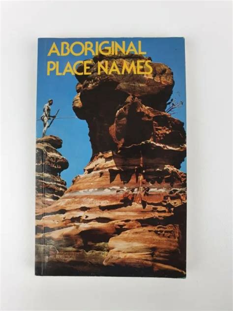 Aboriginal Place Names And Their Meanings By Aw Reed Paperback Book