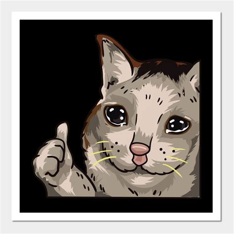 Thumbs Up Crying Cat Wall And Art Print Thumbs Up In 2022 Art Art