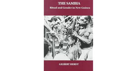 The Sambia Ritual And Gender In New Guinea By Gilbert H Herdt