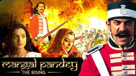 Mangal Pandey Full Movie I Aamir Khan Rani Mukerji Ameesha Patel Toby Stephens Youtube