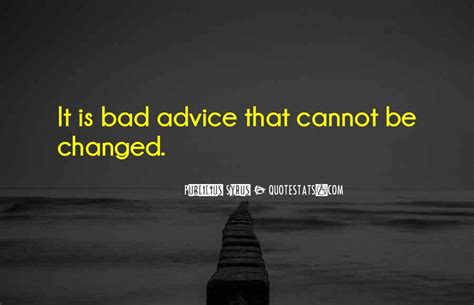 Top 100 Quotes About Bad Advice Famous Quotes And Sayings About Bad Advice