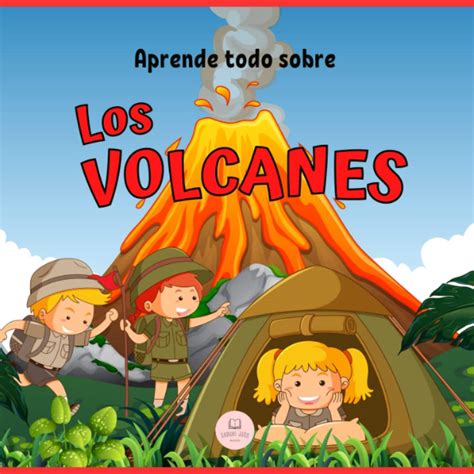 Buy Los Volcanes │explicado Para Niños Aprende Qué Son Cómo Se Forman