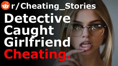Caught Girlfriend Cheating Using Hidden Camera Reddit Stories Cheating