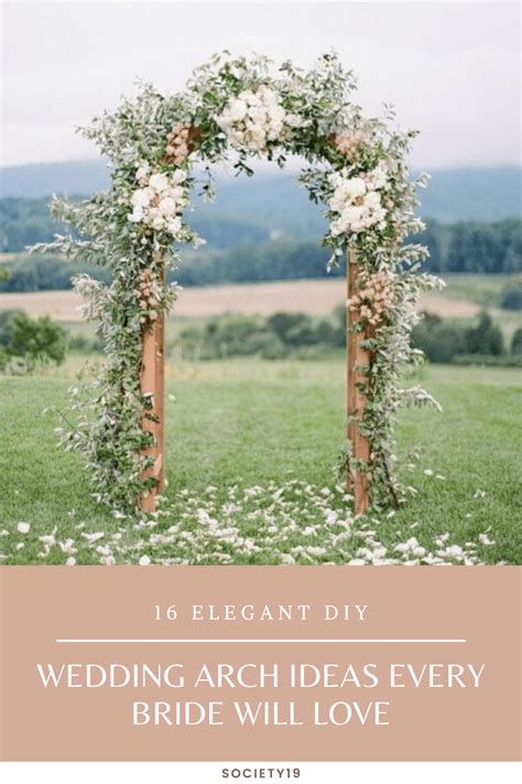 16 Elegant Diy Wedding Arch Ideas Every Bride Will Love Society19