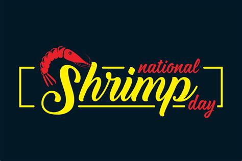Happy National Shrimp Day 2022
