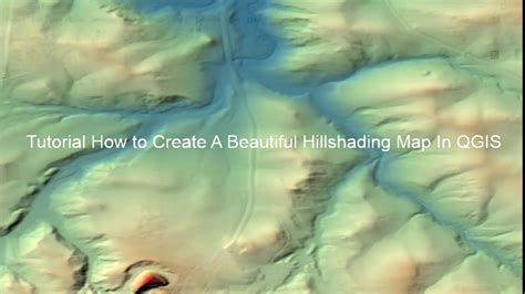 Tutorial How To Create A Beautiful Hillshading Map In Qgis Youtube
