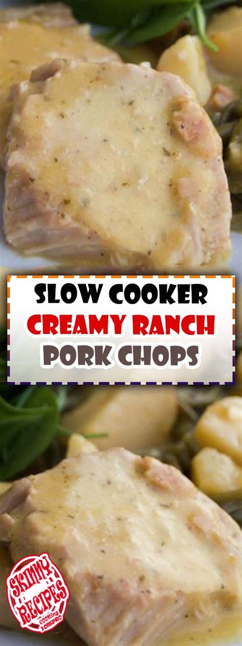 Slow Cooker Creamy Ranch Pork Chops Skinny Recipes