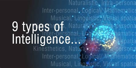 The 9 Types Of Intelligence You Didnt Know Existed Dr Brahmanand Nayak