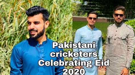 How Pakistani Cricketers Celebrate Eid 2020pakistani Cricketers