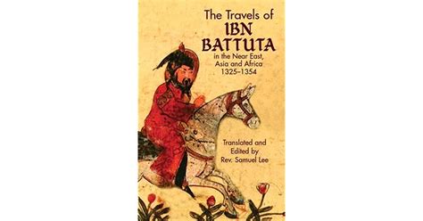 The Travels Of Ibn Battuta In The Near East Asia And Africa 1325